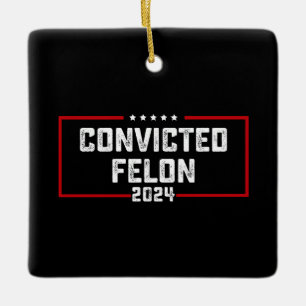 Ornement En Céramique Je vote pour le condamné Felon Pro Trump 2024