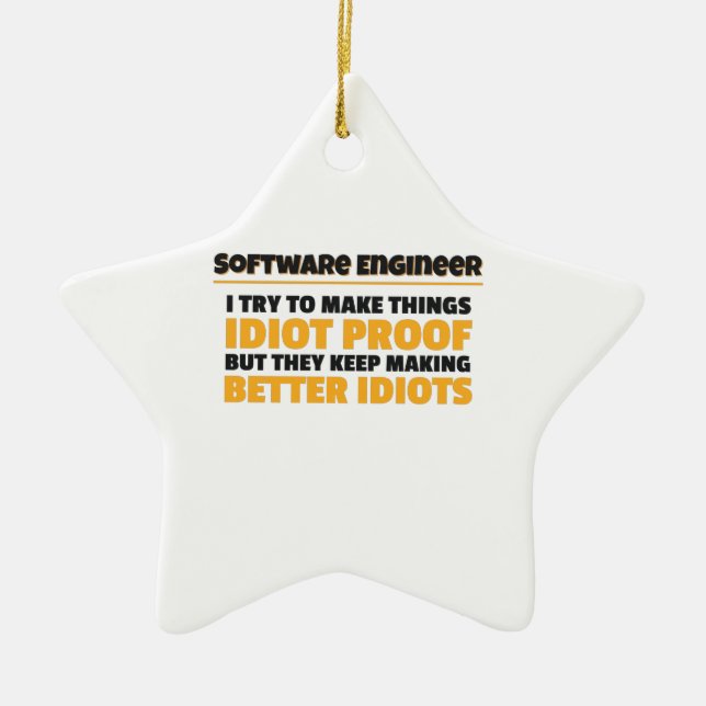 Ornement En Céramique J'Essaie De Faire Des Choses Idiot Preof Software  (Devant)