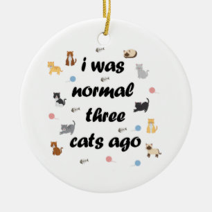 Ornement En Céramique J'étais il y a les trois chats normaux
