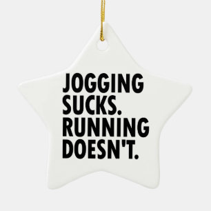 Ornement En Céramique Jogging Sucks. Courir ne marche pas.