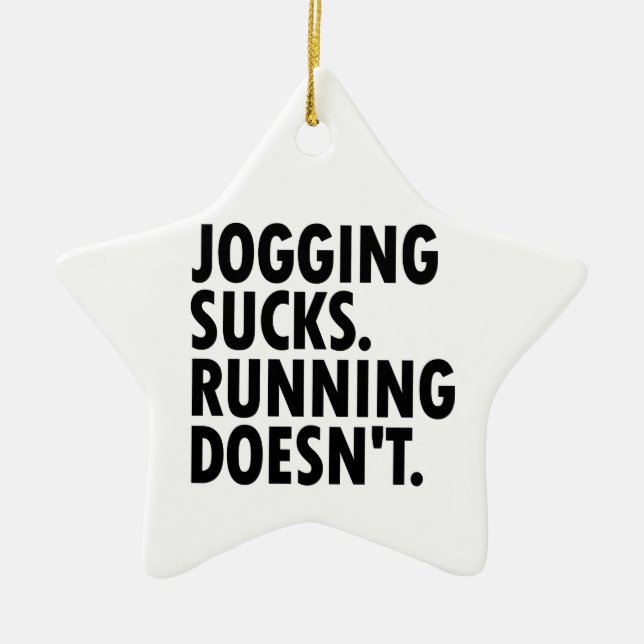 Ornement En Céramique Jogging Sucks. Courir ne marche pas. (Devant)