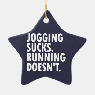 Ornement En Céramique Jogging Sucks. Courir ne marche pas.