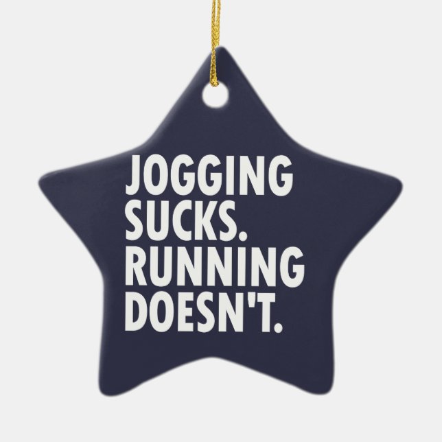 Ornement En Céramique Jogging Sucks. Courir ne marche pas. (Devant)