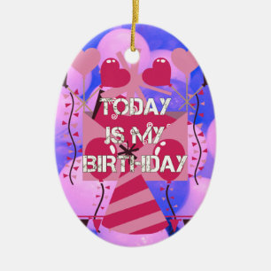 Ornement En Céramique Joyeux anniversaire aujourd'hui est mon anniversai