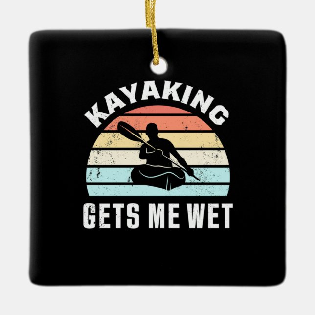 Ornement En Céramique Kayaking Me Donne De L'Humidité (Devant)