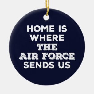 Ornement En Céramique La maison est où l'Armée de l'Air nous envoie