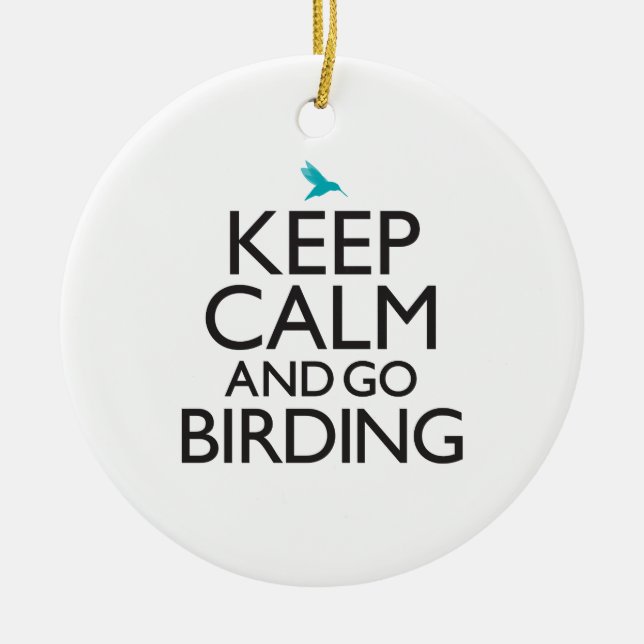 Ornement En Céramique Maintenez calme et allez Birding (Devant)