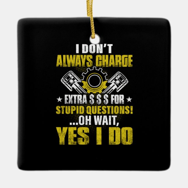 Ornement En Céramique Mécanique Je Ne Charge Pas Toujours Mécanique (Devant)