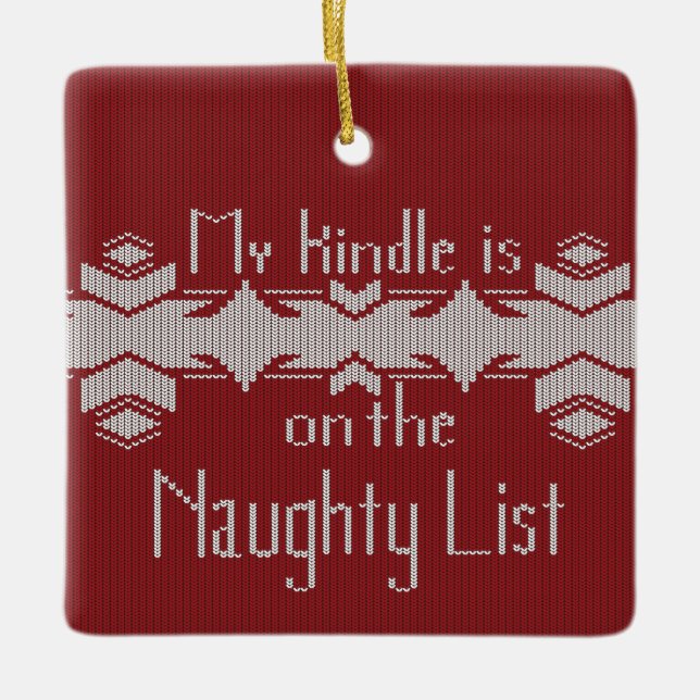 Ornement En Céramique My Kindle Is on the Naughty List – Ugly Sweater (Devant)