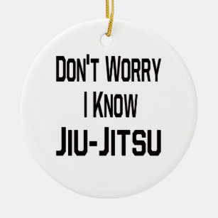 Ornement En Céramique Ne m'inquiétez pas connaissent Jiu-Jitsu