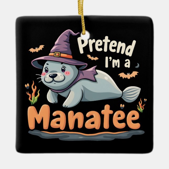 Ornement En Céramique Prétendre que je suis Manatee Éffrayant Halloween  (Devant)