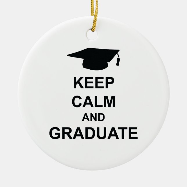 Ornement En Céramique Restez Calme Et Diplômé (Devant)