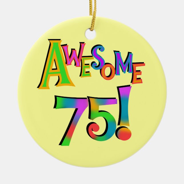 Ornement En Céramique Super 75 T-shirts et cadeaux d'anniversaire (Devant)