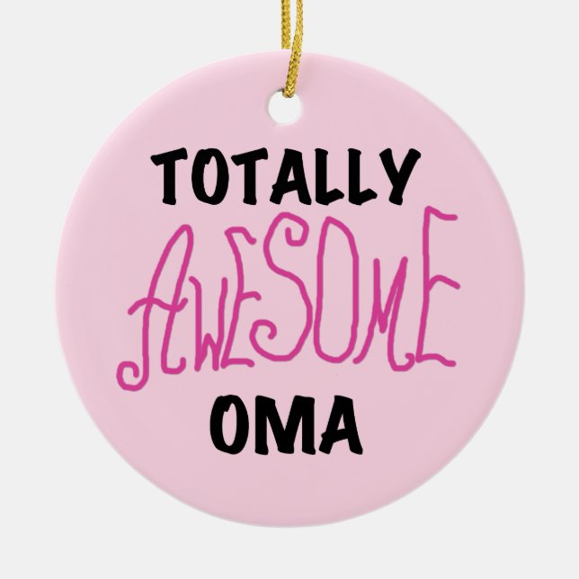 Ornement En Céramique T-shirts et cadeaux Oma Pink absolument géniaux (Devant)