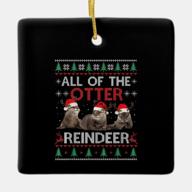 Ornement En Céramique Tout Otter Reindeer Noël Vilain Sweater (Devant)