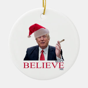 Ornement En Céramique Trump, ne me croyez pas