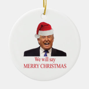 Ornement En Céramique Trump : Nous allons dire Joyeux Noël