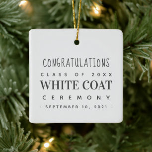 Ornement En Céramique White Coat Ceremony Congratulations Class of 20XX 