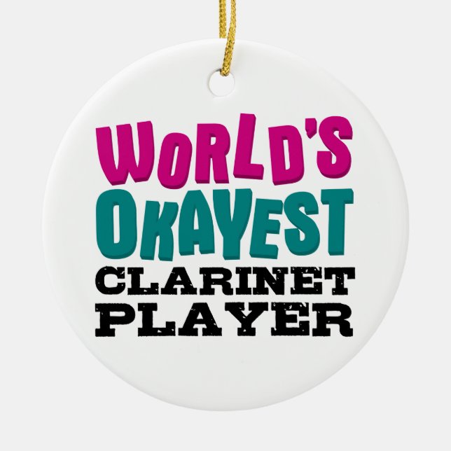 Ornement En Céramique World's Okayest Clarinet Player musique drôle (Devant)