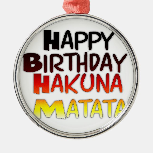 Ornement En Métal Anniversaire allemand Hakuna Matata Art Imprimer (Devant)