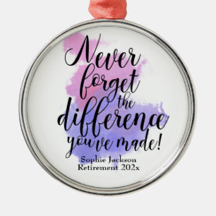 Ornement En Métal Aquarelle N'Oubliez Jamais La Différence Retraite