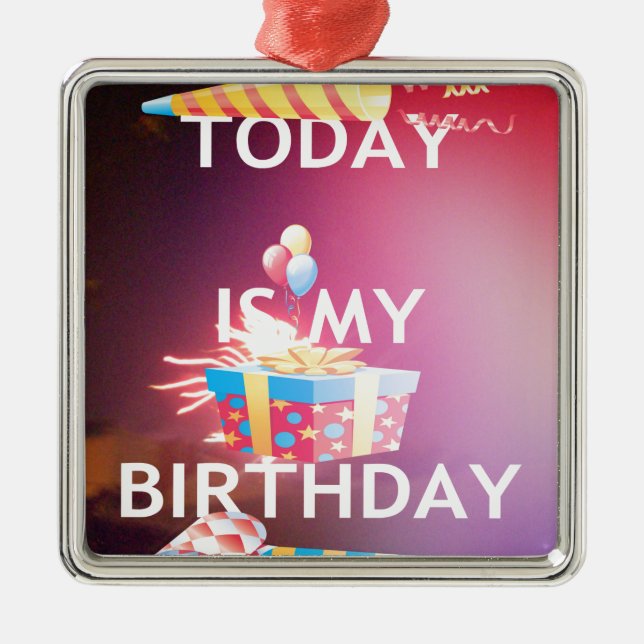 Ornement En Métal Aujourd'hui est mon art d'anniversaire (Devant)