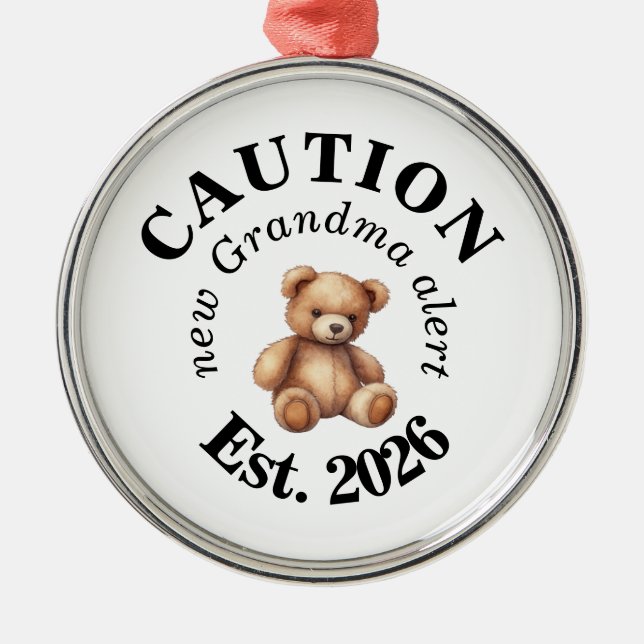 Ornement En Métal CAUTION new Grandma alert- Teddy Bear Announcement (Devant)