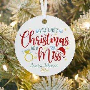 Ornement En Métal Dernier Noël comme une Miss Se marier mignonne