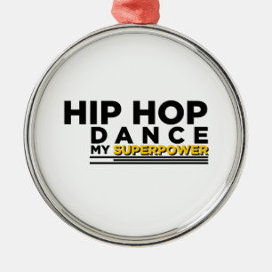 ORNEMENT EN MÉTAL HIP-HOP DANSE MON SUPERPUISSANCE