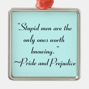 Ornement En Métal Hommes Stupides À Connaître Jane Austen Citation