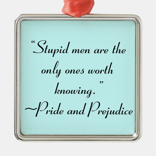 Ornement En Métal Hommes Stupides À Connaître Jane Austen Citation (Devant)