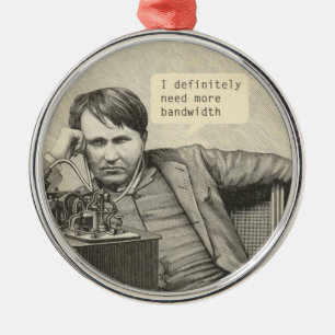 Ornement En Métal J'Ai Certainement Besoin De Plus De Bande Passante