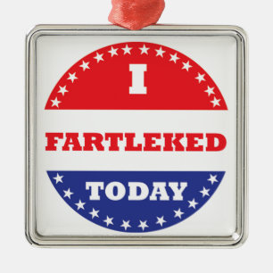 Ornement En Métal J'ai Fartleked aujourd'hui