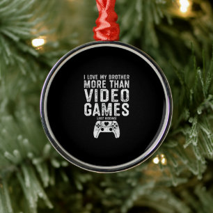 Ornement En Métal J'aime mon frère Funny Video Gamer Cadeaux Garçons