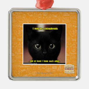 Ornement En Métal Je peux être schizophrène