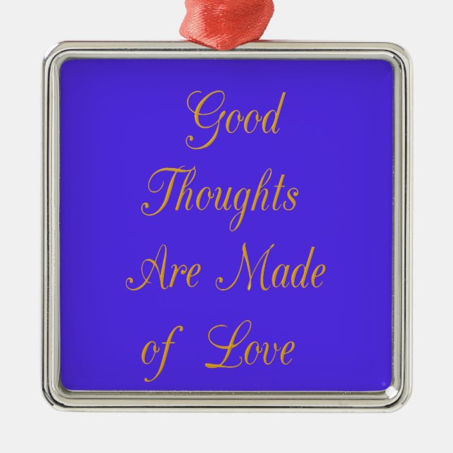 Ornement En Métal Love Create Your Own Good Thoughts (Devant)