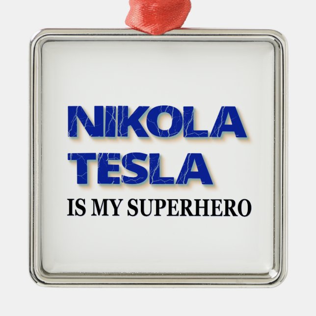 Ornement En Métal Nikola Tesla est mon super-héros (Devant)