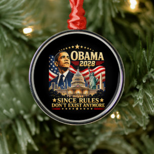 Ornement En Métal Obama 2028 Puisque les règles n'existent plus