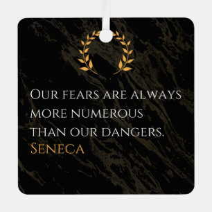 Ornement En Métal Seneca's Insight : Les peurs comparées aux dangers