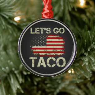 Ornement En Métal Trump abandonne toujours Let's Go Taco