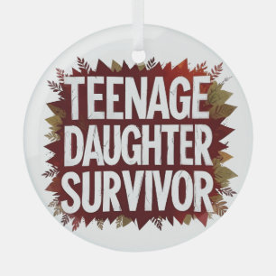 Ornement En Verre Fille adolescente Survivante Amusante Maman Papa