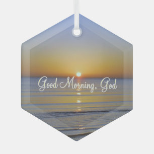 Ornement En Verre Good Morning God Christian Cote