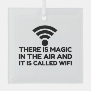 ORNEMENT EN VERRE LA MAGIE DANS L'AIR EST WIFI