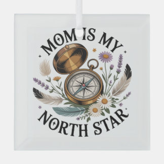 Ornement En Verre Mom Is My North Star