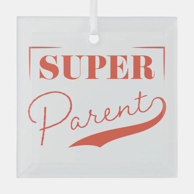 Ornement En Verre Super parent (Recto)