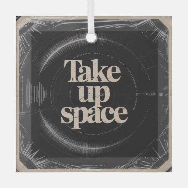 Ornement En Verre Take Up Space (Recto)