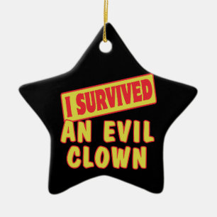 ORNEMENT ÉTOILE EN CÉRAMIQUE J'AI SURVÉCU À UNE MAUVAISE CLOWN