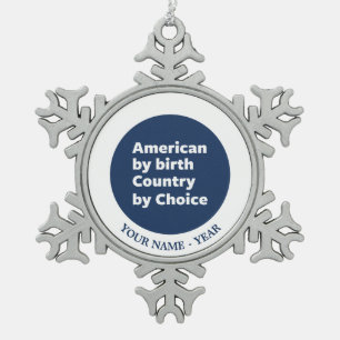 Ornement Flocon De Neige Américain par naissance, pays par choix
