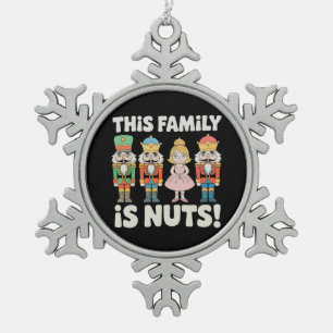 Ornement Flocon De Neige Cette famille est folle Noël Casse-Noisette Xmas