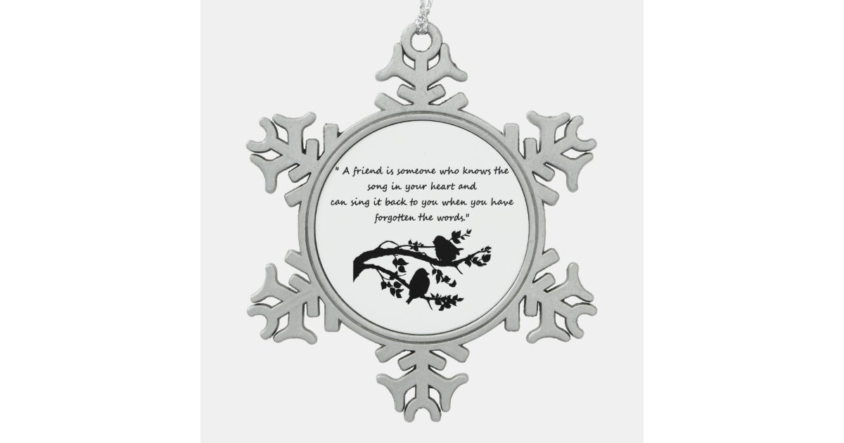 Ornement Flocon De Neige Chanson De Citation D Amitie Dans Mes Oiseaux De Zazzle Ca Ornement Flocon De Neige Chanson De Citation D Amitie Dans Mes Oiseaux De Zazzle Ca
